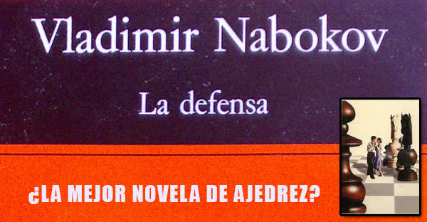 La defensa, de Vladimir Nabokov