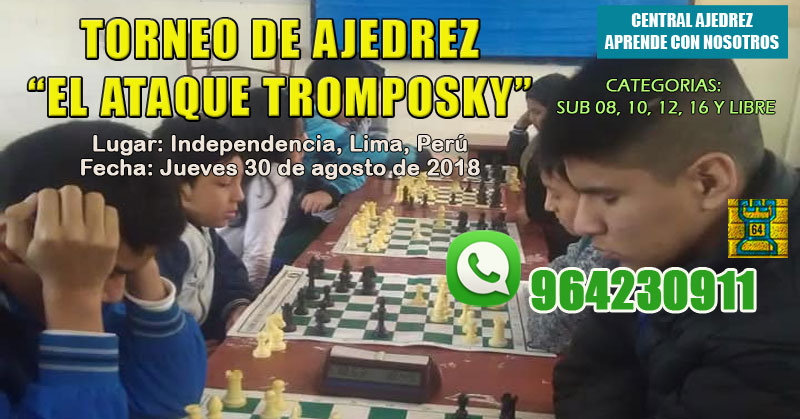 Lima, Per.- Torneo de Ajedrez El Ataque Tromposky, 30 ago 2018 - Torre 64 -  Ajedrez Peruano