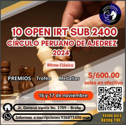 Lima.- 10° OPEN IRT U2400 CIRCULO PERUANO DE AJEDREZ, 16 y 17 Nov 2024 ...