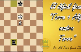 El difícil final "Torre + Alfil contra Torre"