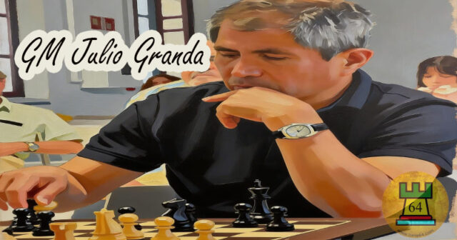 Julio Granda: vigencia y legado en el ajedrez mundial