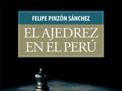 Libro "El ajedrez en el Perú" por Felipe Pinzón Sánchez